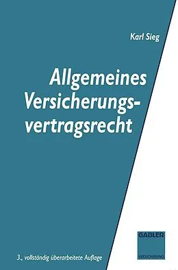 E-Book (pdf) Allgemeines Versicherungsvertragsrecht von Karl Sieg