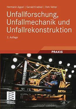 E-Book (pdf) Unfallforschung, Unfallmechanik und Unfallrekonstruktion von Hermann Appel, Gerald Krabbel, Dirk Vetter
