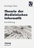 E-Book (pdf) Theorie der Medizinischen Informatik von H.-Jürgen Seelos