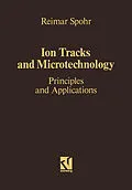 E-Book (pdf) Ion Tracks and Microtechnology von Reimar Spohr