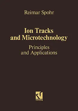 E-Book (pdf) Ion Tracks and Microtechnology von Reimar Spohr