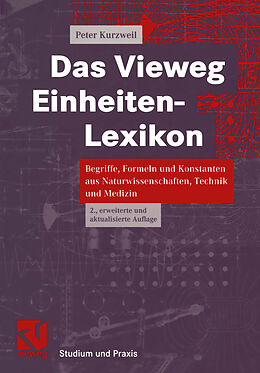 Kartonierter Einband Das Vieweg Einheiten-Lexikon von Peter Kurzweil