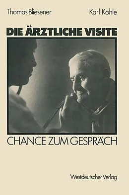 E-Book (pdf) Die ärztliche Visite von Thomas Bliesener, Karl Köhle