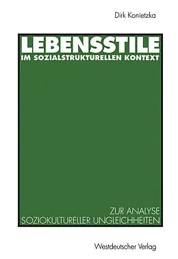 E-Book (pdf) Lebensstile im sozialstrukturellen Kontext von Dirk Konietzka