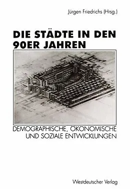 E-Book (pdf) Die Städte in den 90er Jahren von Jürgen Friedrichs