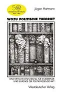 E-Book (pdf) Wozu politische Theorie? von Jürgen Hartmann