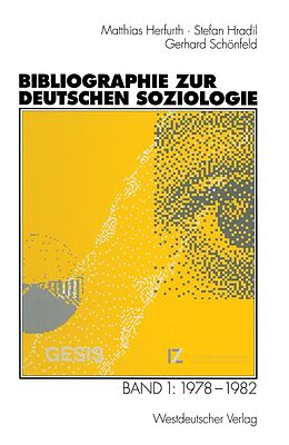 E-Book (pdf) Bibliographie zur deutschen Soziologie von Matthias Herfurth, Stefan Hradil, Gerhard Schönfeld