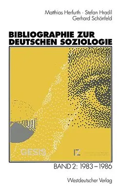 E-Book (pdf) Bibliographie zur deutschen Soziologie von Matthias Herfurth, Stefan Hradil, Gerhard Schönfeld