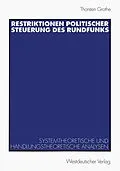 E-Book (pdf) Restriktionen politischer Steuerung des Rundfunks von Thorsten Grothe