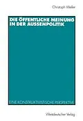 E-Book (pdf) Die öffentliche Meinung in der Außenpolitik von Christoph Weller