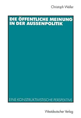 E-Book (pdf) Die öffentliche Meinung in der Außenpolitik von Christoph Weller
