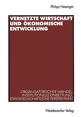 E-Book (pdf) Vernetzte Wirtschaft und ökonomische Entwicklung von Philipp Hessinger