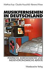 E-Book (pdf) Musikfernsehen in Deutschland von Matthias Kurp, Claudia Hauschild, Klemens Wiese