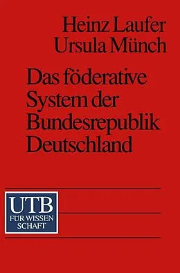 E-Book (pdf) Das föderative System der Bundesrepublik Deutschland von Heinz Laufer, Ursula Münch