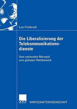 E-Book (pdf) Die Liberalisierung der Telekommunikationsdienste von Lutz Frühbrodt
