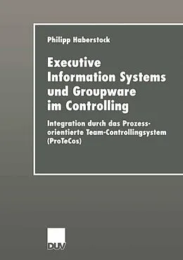 E-Book (pdf) Executive Information Systems und Groupware im Controlling von Philipp Haberstock