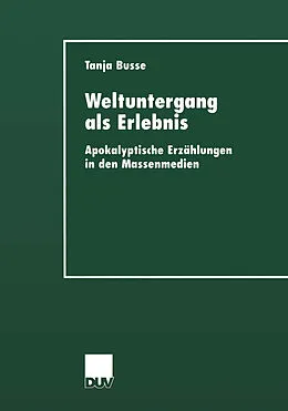 E-Book (pdf) Weltuntergang als Erlebnis von Tanja Busse