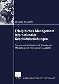 E-Book (pdf) Erfolgreiches Management internationaler Geschäftsbeziehungen von Christian Rauscher