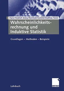 E-Book (pdf) Wahrscheinlichkeitsrechnung und Induktive Statistik von Hans Friedrich Eckey, Reinhold Kosfeld, Matthias Türck