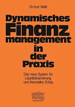 E-Book (pdf) Dynamisches Finanzmanagement in der Praxis von Kurt Weiss