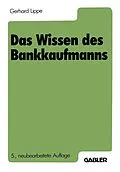 E-Book (pdf) Das Wissen des Bankkaufmanns von Gerhard Lippe