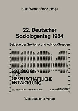 E-Book (pdf) 22. Deutscher Soziologentag 1984 von Hans-Werner Franz