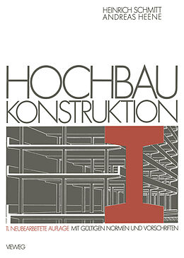 E-Book (pdf) Hochbau Konstruktion von Heinrich Schmitt, Andreas Heene