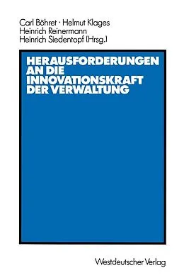 E-Book (pdf) Herausforderungen an die Innovationskraft der Verwaltung von Carl Böhret
