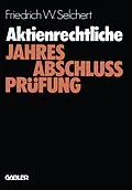 E-Book (pdf) Aktienrechtliche Jahresabschlußprüfung von Friedrich W. Selchert