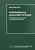 E-Book (pdf) Institutionalisierung psychosozialer Versorgung von Regine Gildemeister