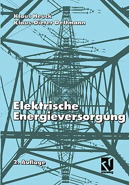E-Book (pdf) Elektrische Energieversorgung von Klaus Heuck, Klaus-Dieter Dettmann