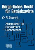E-Book (pdf) Bürgerliches Recht für Betriebswirte von Rudolf Bussert