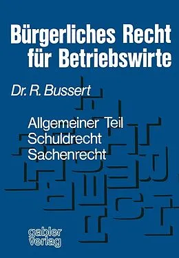 E-Book (pdf) Bürgerliches Recht für Betriebswirte von Rudolf Bussert