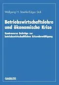 E-Book (pdf) Betriebswirtschaftslehre und ökonomische Krise von Wolfgang H. Staehle, Horst Albach