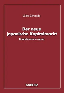 E-Book (pdf) Der neue japanische Kapitalmarkt von Ulrike Schaede