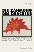 E-Book (pdf) Die Zähmung des Drachens von Carlo C. Jaeger