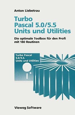 E-Book (pdf) Turbo Pascal 5.0/5.5 Units und Utilities von Anton Liebetrau