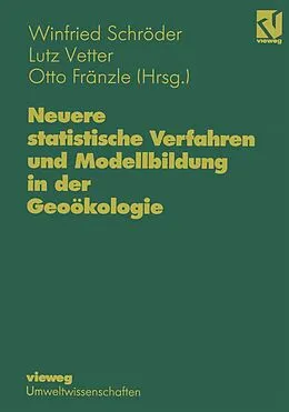 E-Book (pdf) Neuere statistische Verfahren und Modellbildung in der Geoökologie von Winfried Schröder