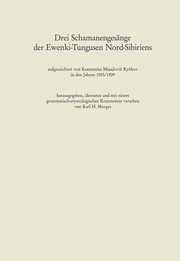 E-Book (pdf) Drei Schamanengesänge der Ewenki-Tungusen Nord-Sibiriens von Karl Heinrich Menges