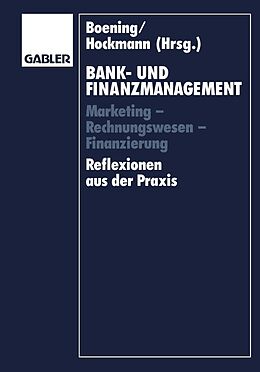 E-Book (pdf) Bank- und Finanzmanagement von Dieter Boening, Hermann Balzer, Joachim Süchting