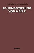 E-Book (pdf) Baufinanzierung von A bis Z von Harald Gerhards, Helmut Keller