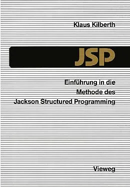 E-Book (pdf) Einführung in die Methode des Jackson Structured Programming (JSP) von Klaus Kilberth