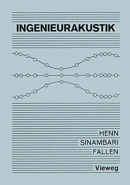 E-Book (pdf) Ingenieurakustik von Hermann Henn, Gholam Reza Sinambari, Manfred Fallen