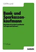 E-Book (pdf) Der Bank- und Sparkassenkaufmann von Wolfgang Grill, Hans Perczynski