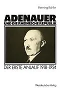 E-Book (pdf) Adenauer und die rheinische Republik von Henning Köhler