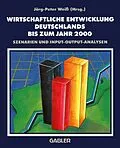 E-Book (pdf) Wirtschaftliche Entwicklung Deutschlands bis zum Jahr 2000 von Jörg-Peter Weiß