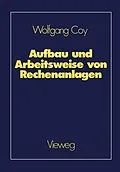 E-Book (pdf) Aufbau und Arbeitsweise von Rechenanlagen von Wolfgang Coy