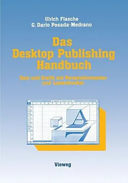 E-Book (pdf) Das Desktop Publishing Handbuch von Ulrich Flasche, German Dario Posada-Medrano