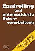 E-Book (pdf) Controlling und automatisierte Datenverarbeitung von Karl Ferdinand Bussmann, Péter Horváth