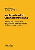 E-Book (pdf) Medienverbund im Organisationsverbund von Gero Krieger, Gerhard E. Ortner